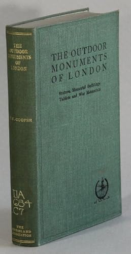 The outdoor monuments of London: statues, memorial buildings, tablets, and war memorials.Illustra...