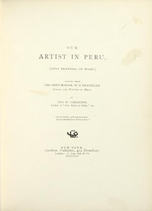 Image du vendeur pour Our artist in Peru. [Fifty drawings on wood.] Leaves from the sketch-book of a traveller, during the winter of 1865-6 mis en vente par Rulon-Miller Books (ABAA / ILAB)