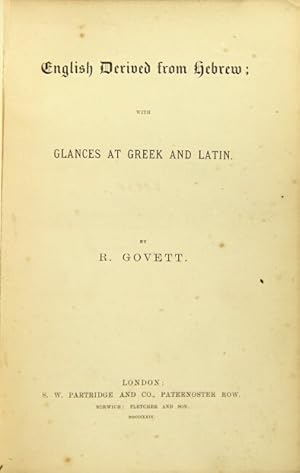 Bild des Verkufers fr English derived from Hebrew; with glances at Greek and Latin zum Verkauf von Rulon-Miller Books (ABAA / ILAB)