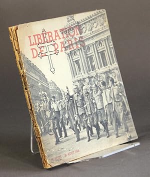 La libération de Paris: les journées historiques du 19 aout au 26 aout 1944 vues par les photogra...