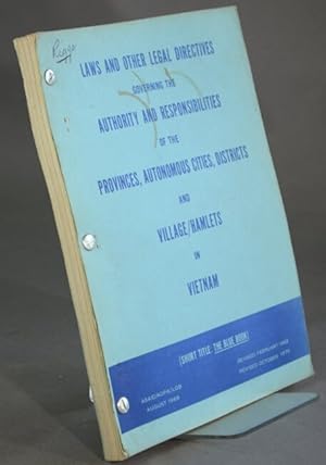 Imagen del vendedor de Laws and other legal directives governing the authority and responsibilities of the provinces, autonomous cities, districts, and village/hamlets in Vietnam [cover title] a la venta por Rulon-Miller Books (ABAA / ILAB)