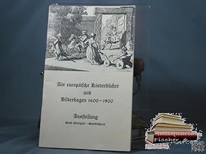 Alte europäische Kinderbücher und Bilderbogen von 1618 - 1907: Ausstellung aus d. Privatsammlung ...