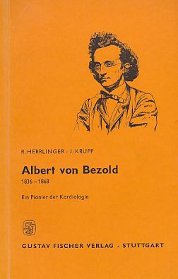 Seller image for Albert von Bezold (1836-1868). Ein Pionier der Kardiologie. for sale by Fundus-Online GbR Borkert Schwarz Zerfa