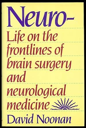 Neuro - Life on the Frontlines of Brain Surgery and Neurological Medicine