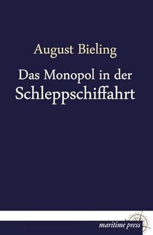 Seller image for Das Monopol in der Schleppschiffahrt for sale by AHA-BUCH GmbH