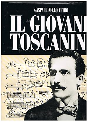 Immagine del venditore per Il giovane Toscanini. venduto da Libreria Gull