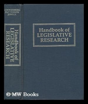 Immagine del venditore per Handbook of Legislative Research / Edited by Gerhard Loewenberg, Samuel C. Patterson, Malcolm E. Jewell venduto da MW Books Ltd.