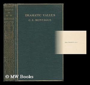 Seller image for Dramatic Values / by C. E. Montague for sale by MW Books Ltd.