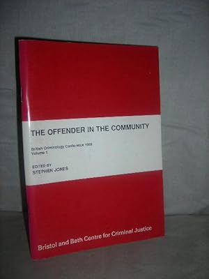 Image du vendeur pour The Offender in the Community (British Criminology Conference 1989 Volume 1) (vol I) mis en vente par High Barn Books