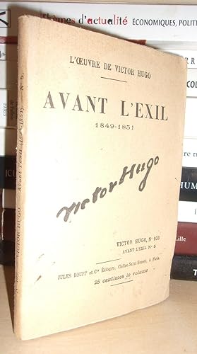 AVANT L'EXIL : 1841-1848 N° 5 - L'Oeuvre De Victor Hugo - T103: Avant L'exil - 1841-1848 N°5