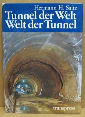 Seller image for Tunnel der Welt - Welt der Tunnel. for sale by Nicoline Thieme