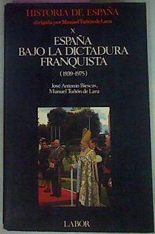 Image du vendeur pour Espaa Bajo La Dictadura Franquista 1939 1975 tomo x mis en vente par Almacen de los Libros Olvidados