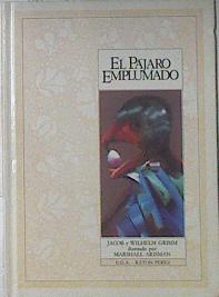 Bild des Verkufers fr El Pjaro emplumado zum Verkauf von Almacen de los Libros Olvidados