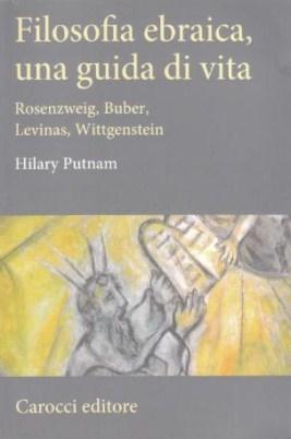 Filosofia Ebraica, una Guida di Vita - Rosenzweig, Buber, Levinas, Wittgenstein