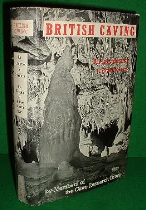 BRITISH CAVING An introduction to Speleology REVISED & ENLARGED EDITION