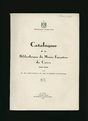 Seller image for Catalogue de la Bibliothque du Muse Egyptien du Caire 1927-1958 H-L (Rpublique Arabe Unie) Service des Antiquits de L'Egypte [Library catalogue of the Egyptian Museum in Cairo HL 1927-1958 (United Arab Republic) Department of Antiquities of Egypt] for sale by Little Stour Books PBFA Member