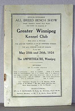 GREATER WINNIPEG KENNEL CLUB ALL BREED BENCH SHOW CATALOGUE May 25th and 26th, 1934