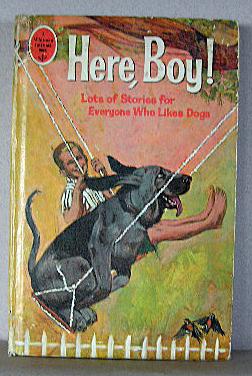 HERE BOY! Lots of Stories for Everyone Who Likes Dogs