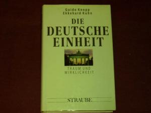 Seller image for Die deutsche Einheit. Traum und Wirklichkeit. for sale by Der-Philo-soph