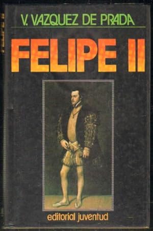 Imagen del vendedor de FELIPE II a la venta por Librera Raimundo