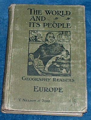 THE WORLD AND ITS PEOPLE A New Series of Geography Readers. EUROPE