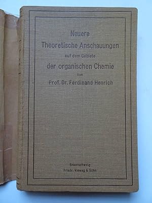 Seller image for Neuere Theoretische Anschauungen auf dem Gebiete der Organischen Chemie. for sale by Antiquariaat De Boekenbeurs