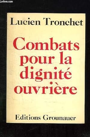 Bild des Verkufers fr COMBATS POUR LA DIGNITE OUVRIERE. zum Verkauf von Le-Livre