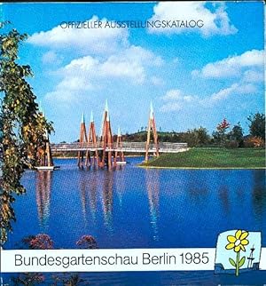 Bundesgartenschau Berlin 1985. Offizieller Ausstellungskatalog.,