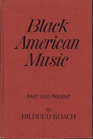 Imagen del vendedor de Black American Music: Past and Present a la venta por Turn-The-Page Books