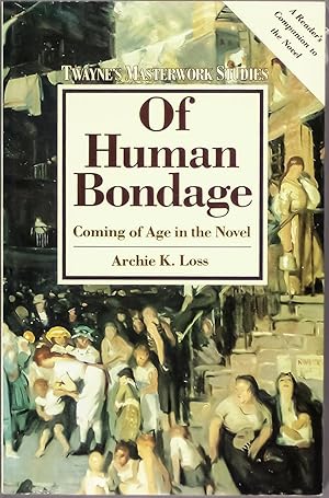 Immagine del venditore per Of Human Bondage: Coming of Age in the Novel venduto da Time & Time Again