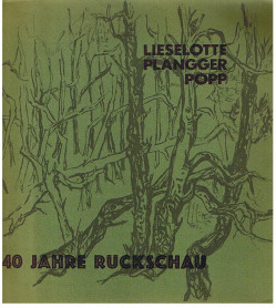 Imagen del vendedor de Lieselotte Planger-Popp: 40 Jahre Rckschau (1943-1982): Graphik / Malerei / Schrift / Tapisserie. a la venta por Allguer Online Antiquariat