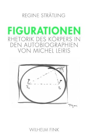 Seller image for Figurationen. Rhetorik des Krpers in den Autobiographien von Michael Leiris for sale by primatexxt Buchversand