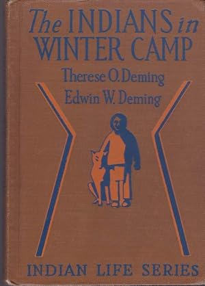 Immagine del venditore per The Indians in Winter Camp: A Story of Indian Life: Indian Life Series venduto da Clausen Books, RMABA