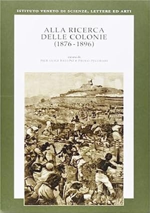 Imagen del vendedor de Alla ricerca delle colonie (1876-1896). a la venta por FIRENZELIBRI SRL