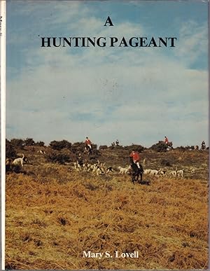 Seller image for A HUNTING PAGEANT. By Mary S. Lovell. for sale by Coch-y-Bonddu Books Ltd