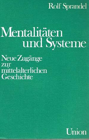 Bild des Verkufers fr Mentaltten und Systeme. Neue Zugnge zur mittelalterlichen Geschichte. zum Verkauf von Antiquariat Lcke, Einzelunternehmung