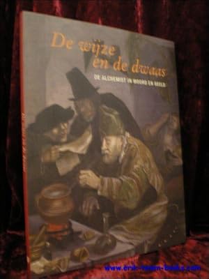 Immagine del venditore per wijze en de dwaas. de alchemist in woord en beeld. venduto da BOOKSELLER  -  ERIK TONEN  BOOKS