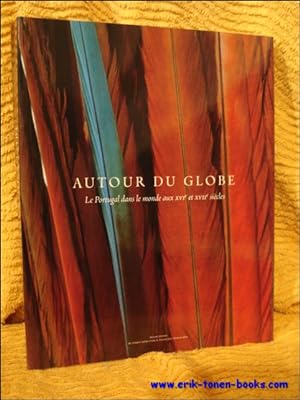 Bild des Verkufers fr Autour du Globe. Le Portugal et le monde aux XVIe et XVIIe siecles, zum Verkauf von BOOKSELLER  -  ERIK TONEN  BOOKS