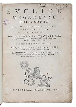 Bild des Verkufers fr Euclide Megarense Philosopho, solo Introduttore delle Scientie Mathematice. Diligentementee Rassettato, et alla integrit ridotto, per il degno professore di tal Scientie Nicolo Tartalea Brisciano (Nicolo Tartaglia). Secondo le due Tradottioni. Con un. zum Verkauf von Lynge & Sn ILAB-ABF