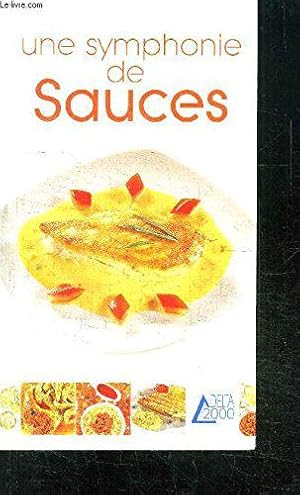 Bild des Verkufers fr Une symphonie de sauces zum Verkauf von JLG_livres anciens et modernes