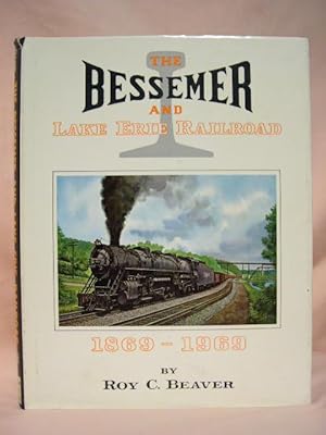 Bild des Verkufers fr THE BESSEMER AND LAKE ERIE RAILROAD, 1869 - 1969 zum Verkauf von Robert Gavora, Fine & Rare Books, ABAA