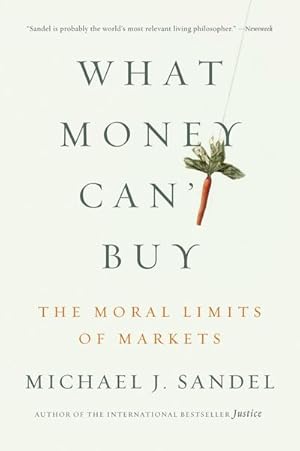 Imagen del vendedor de What Money Can't Buy : The Moral Limits of Markets a la venta por AHA-BUCH GmbH