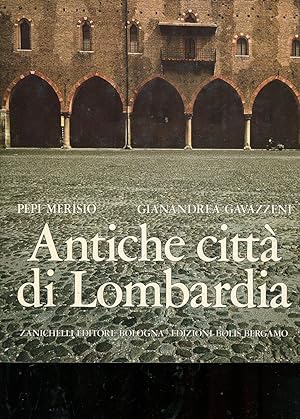 ANTICHE CITTA' DI LOMBARDIA, Bologna - Bergamo, Zanichelli - Bolis, 1977