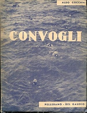 CONVOGLI (prima edizione 1950), Napoli, Pellerano - Del Gaudio, 1950