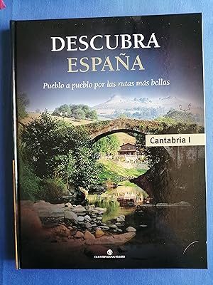 Imagen del vendedor de Descubra Espaa : pueblo a pueblo por las rutas ms bellas : Cantabria I a la venta por Perolibros S.L.