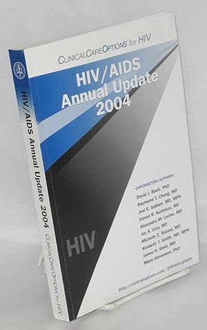 HIV/AIDS annual update 2004 incorporating the proceedings of the 14th annual Clinical Care Option...