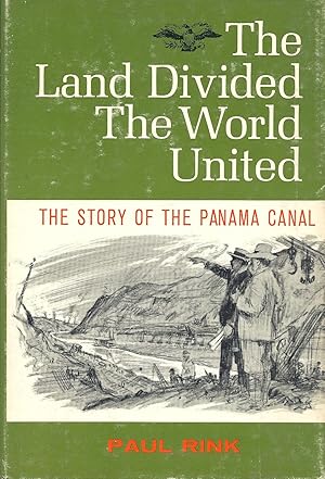 Imagen del vendedor de The Land Divided , The world United - The story of the Panama canal a la venta por Pare Yannick