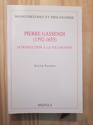 Pierre Gassendi (1592-1655) : introduction à la vie savante