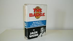 Image du vendeur pour The Badge: The Inside Story of One of America's Great Police Departments [Signed 1st Printing] mis en vente par SIGNAL BOOKS & ART