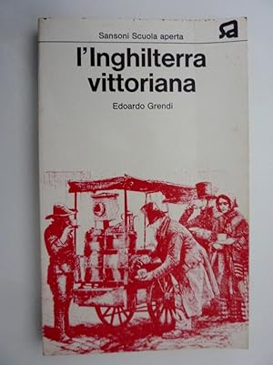 Image du vendeur pour L'INGHILTERRA VITTORIANA Collana Sansoni Scuola Aperta" mis en vente par Historia, Regnum et Nobilia